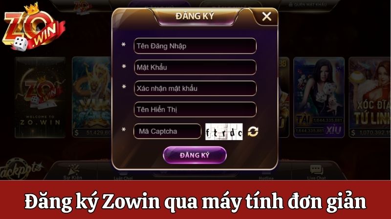 Đăng ký Zowin qua máy tính đơn giản