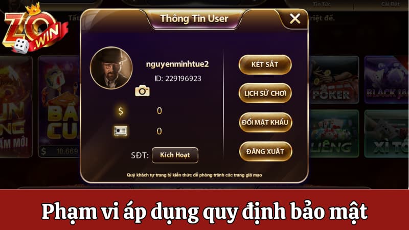 Phạm vi áp dụng quy định bảo mật tại Zowin